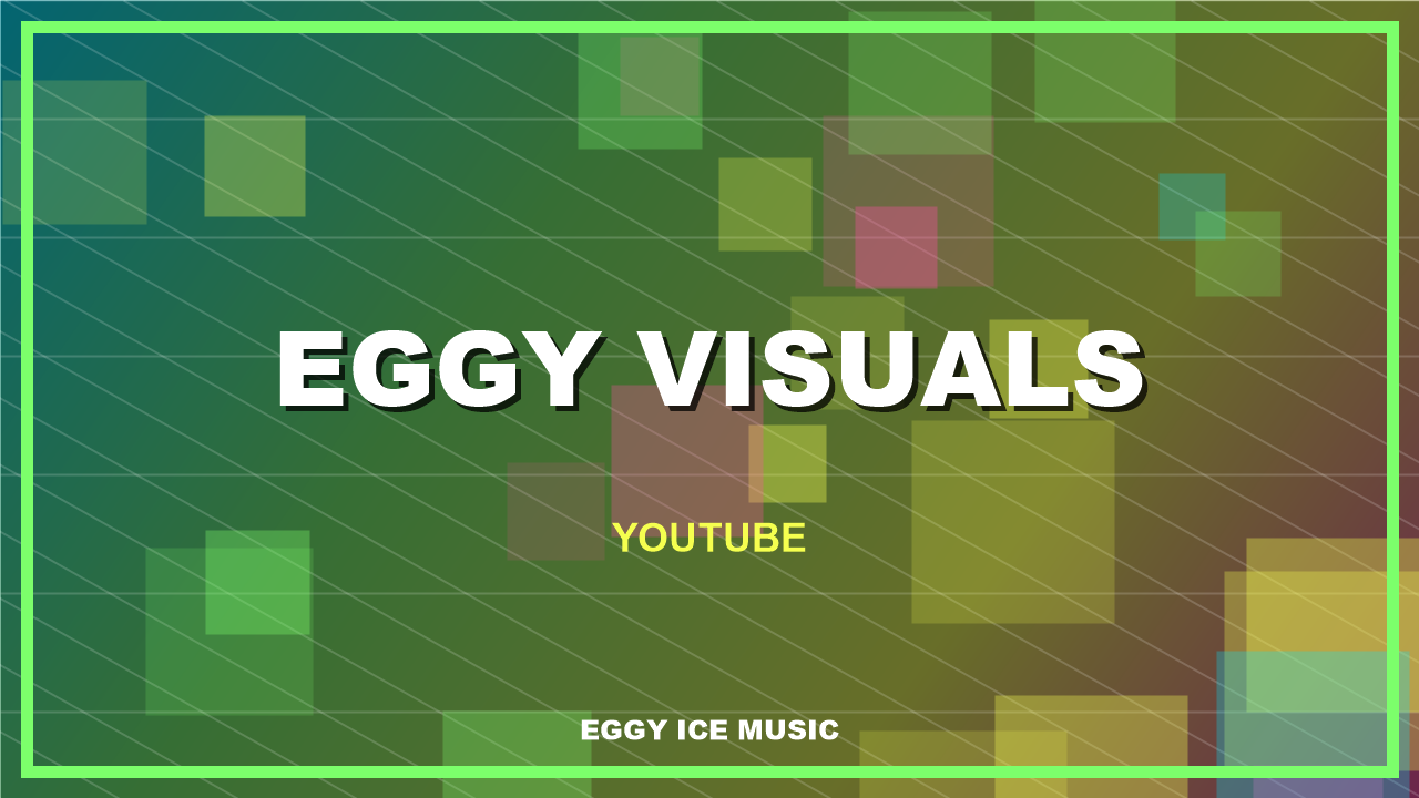 Eggy Ice Music Visuals thumbnail